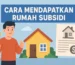 Cara mendapatkan rumah subsidi